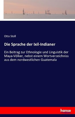 Die Sprache der Ixil-Indianer