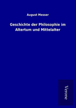 Geschichte der Philosophie im Altertum und Mittelalter