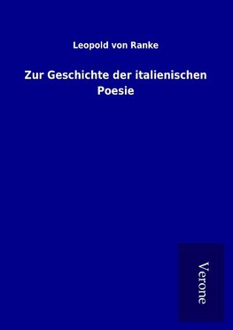 Zur Geschichte der italienischen Poesie