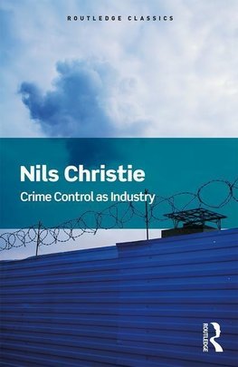 Christie, N: Crime Control as Industry