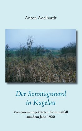 Der Sonntagsmord in Kugelau