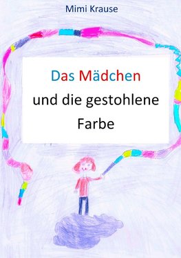 Das Mädchen und die gestohlene Farbe