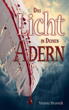 Das Licht in deinen Adern