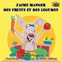 J'aime manger des fruits et des legumes