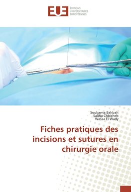 Fiches pratiques des incisions et sutures en chirurgie orale