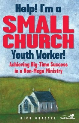 Help! I'm a Small Church Youth Worker