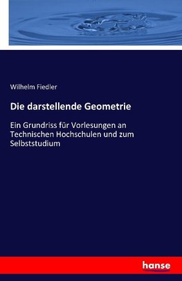 Die darstellende Geometrie