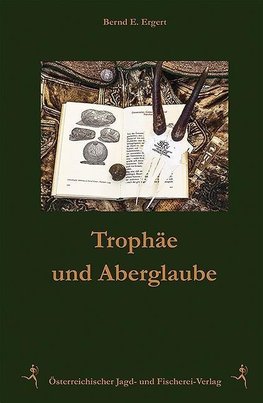 Trophäen und Aberglaube