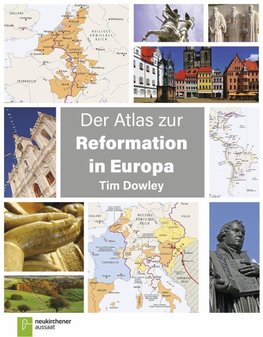 Der Atlas zur Reformation in Europa