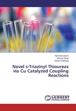 Novel s-Triazinyl Thioureas via Cu Catalyzed Coupling Reactions