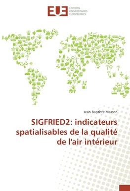 SIGFRIED2: indicateurs spatialisables de la qualité de l'air intérieur