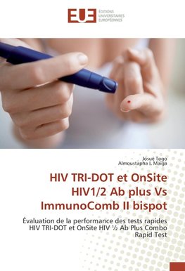 HIV TRI-DOT et OnSite HIV1/2 Ab plus Vs ImmunoComb II bispot