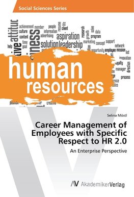 Career Management of Employees with Specific Respect to HR 2.0