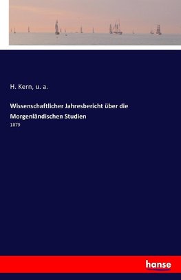 Wissenschaftlicher Jahresbericht über die Morgenländischen Studien