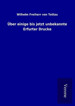 Über einige bis jetzt unbekannte Erfurter Drucke