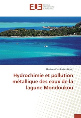 Hydrochimie et pollution métallique des eaux de la lagune Mondoukou