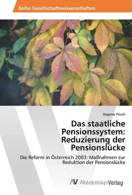 Das staatliche Pensionssystem: Reduzierung der Pensionslücke