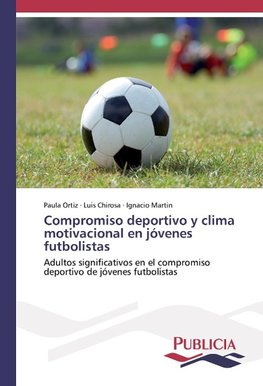 Compromiso deportivo y clima motivacional en jóvenes futbolistas