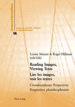 Reading Images, Viewing Texts. Lire les images, voir les textes