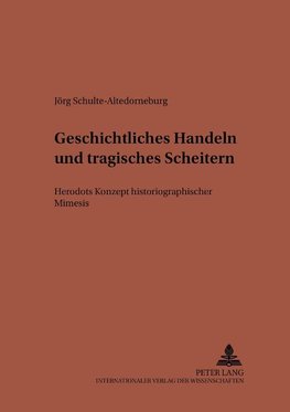 Geschichtliches Handeln und tragisches Scheitern