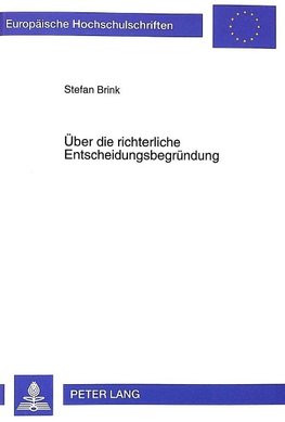 Brink, S: Über die richterliche Entscheidungsbegründung