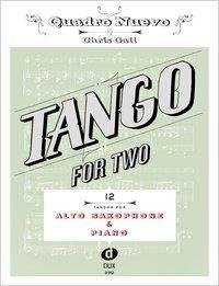 Tango for Two. 12 Tangos for Alto Saxophone & Piano