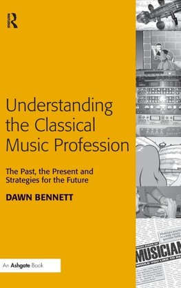 Understanding the Classical Music Profession