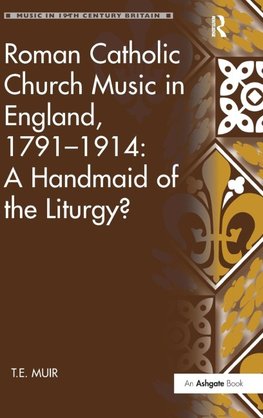 Roman Catholic Church Music in England, 1791-1914