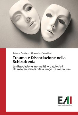 Trauma e Dissociazione nella Schizofrenia