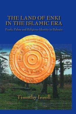 Insoll, T: Land Of Enki In The Islamic Era