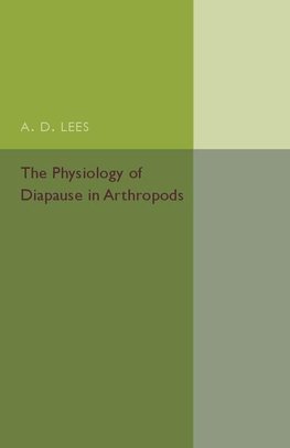 The Physiology of Diapause in Arthropods