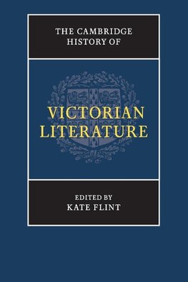 The Cambridge History of Victorian Literature