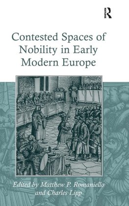 Contested Spaces of Nobility in Early Modern Europe