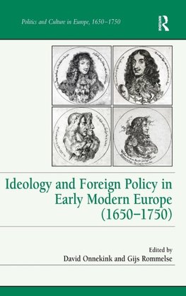 Ideology and Foreign Policy in Early Modern Europe (1650-1750)