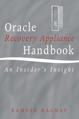 Oracle Recovery Appliance Handbook