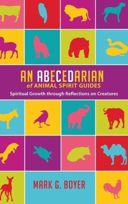 An Abecedarian of Animal Spirit Guides