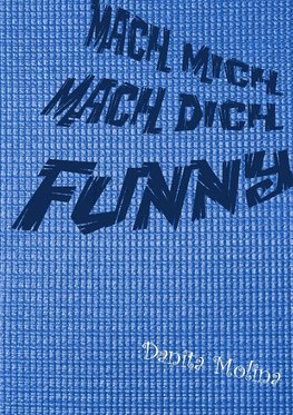 Mach mich - Mach Dich - Funny