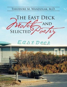 The East Deck Motel and Selected Poetry