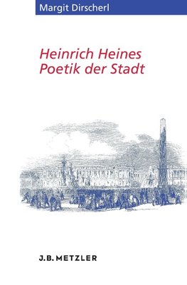 Heinrich Heines Poetik der Stadt