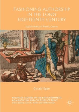 Fashioning Authorship in the Long Eighteenth Century