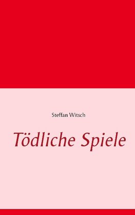 Tödliche Spiele