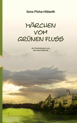 Märchen vom Grünen Fluss