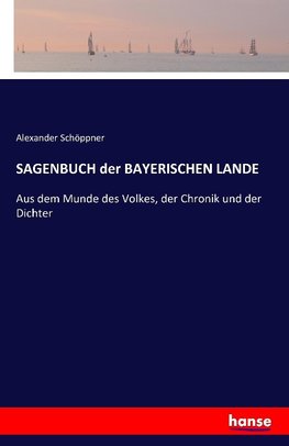 SAGENBUCH der BAYERISCHEN LANDE