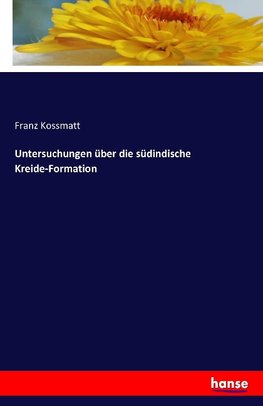 Untersuchungen über die südindische Kreide-Formation