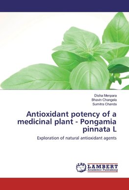 Antioxidant potency of a medicinal plant - Pongamia pinnata L