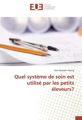 Quel système de soin est utilisé par les petits éleveurs?