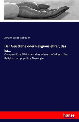 Der Geistliche oder Religionslehrer, das ist...