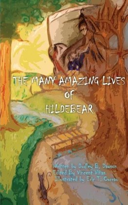 The Many Amazing Lives of Hildebear