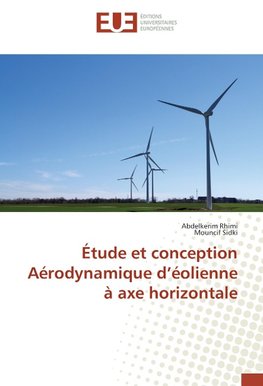 Étude et conception Aérodynamique d'éolienne à axe horizontale