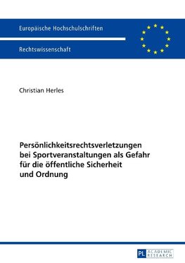 Persönlichkeitsrechtsverletzungen bei Sportveranstaltungen als Gefahr für die öffentliche Sicherheit und Ordnung